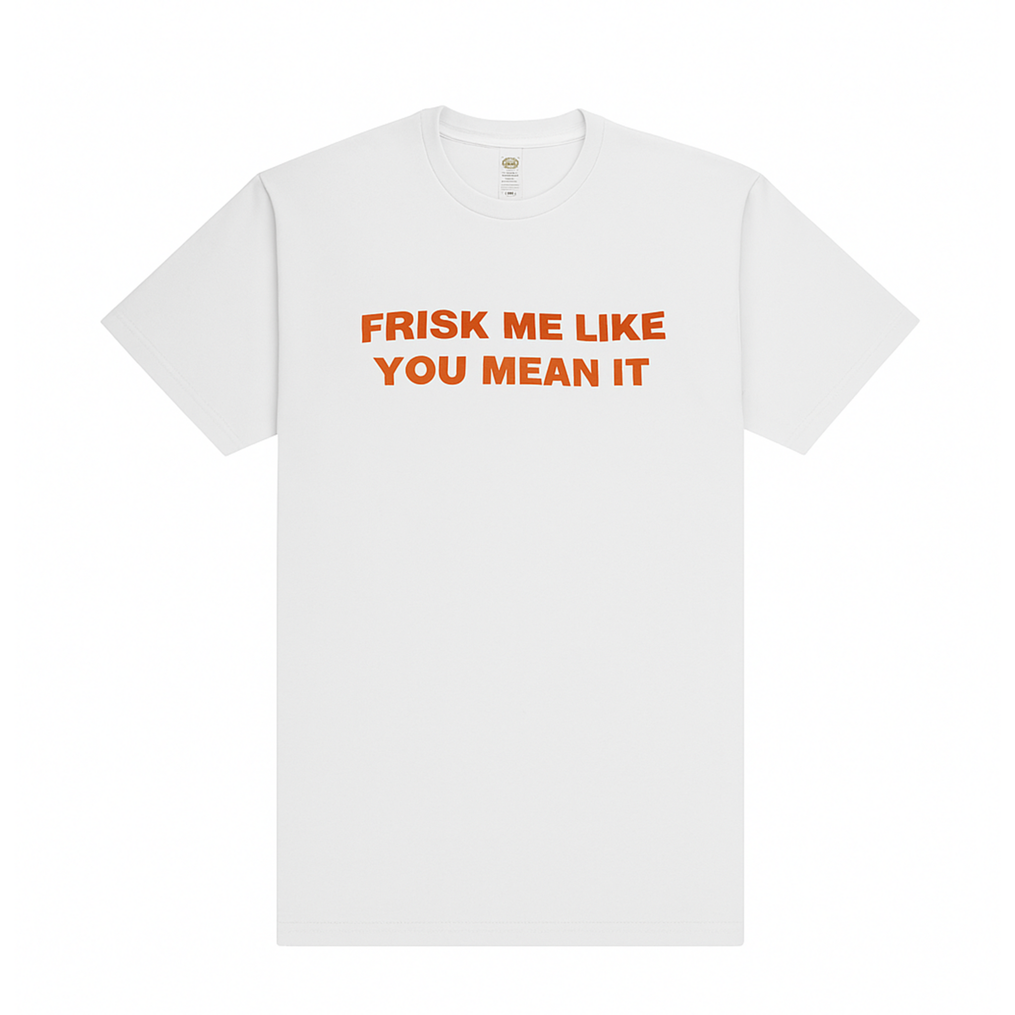FRISK LIKE YOU MEAN IT TEE