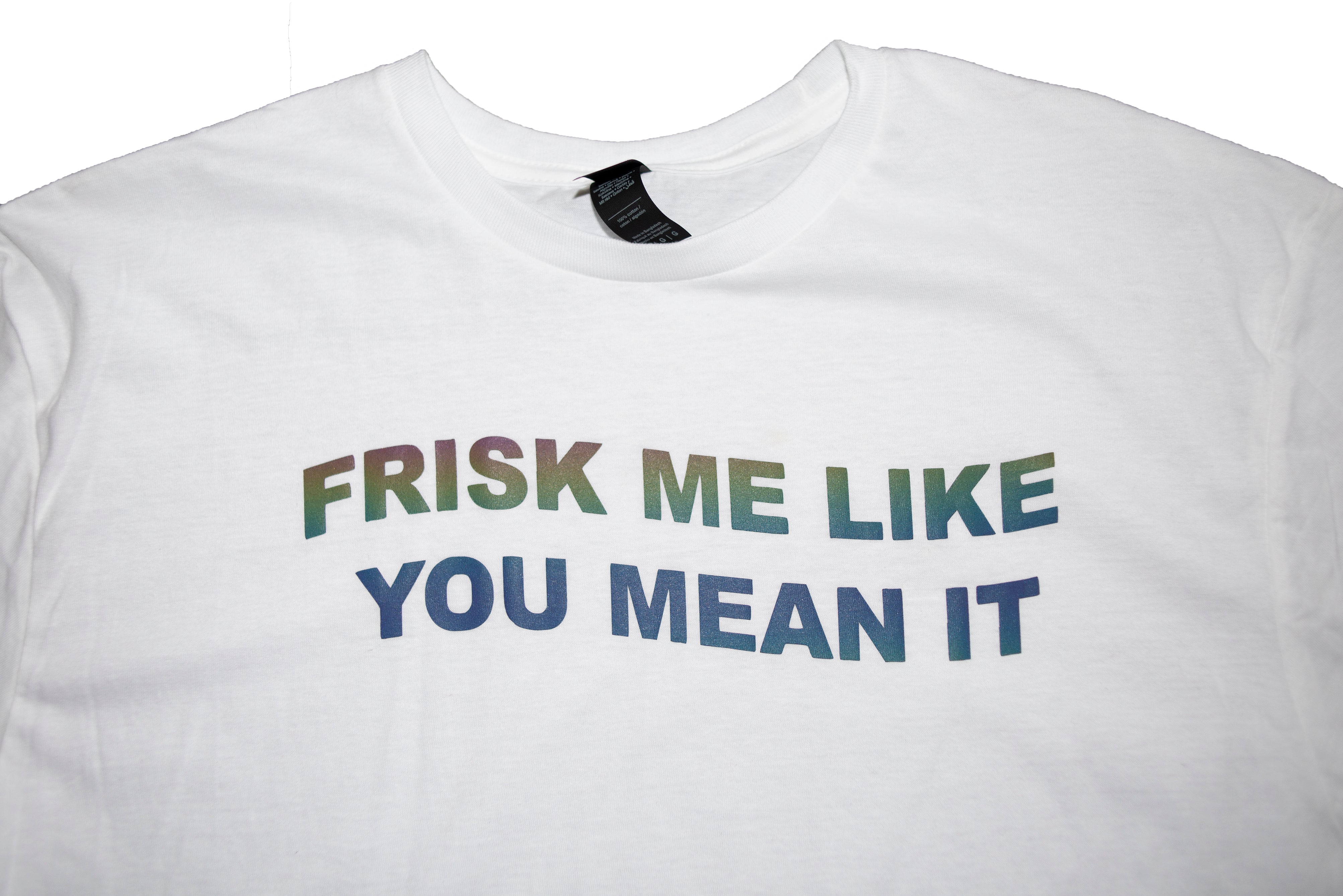 FRISK ME LIKE YOU MEAN IT T-SHIRT hi
