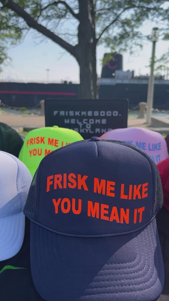 Custom frisk me like you mean it tee